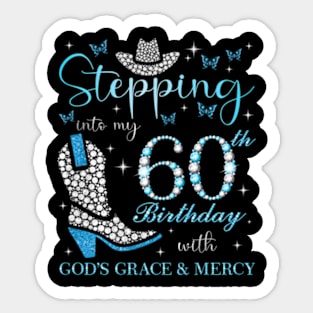 Stepg Into My 60Th With God'S Grace And Mercy Sticker